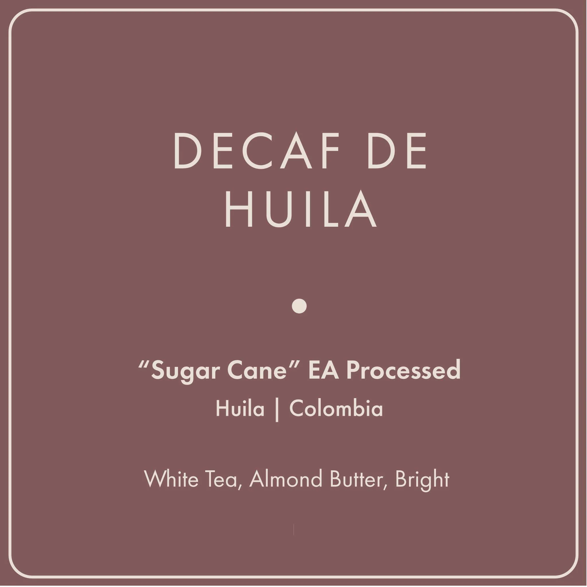 Decaf de Huila