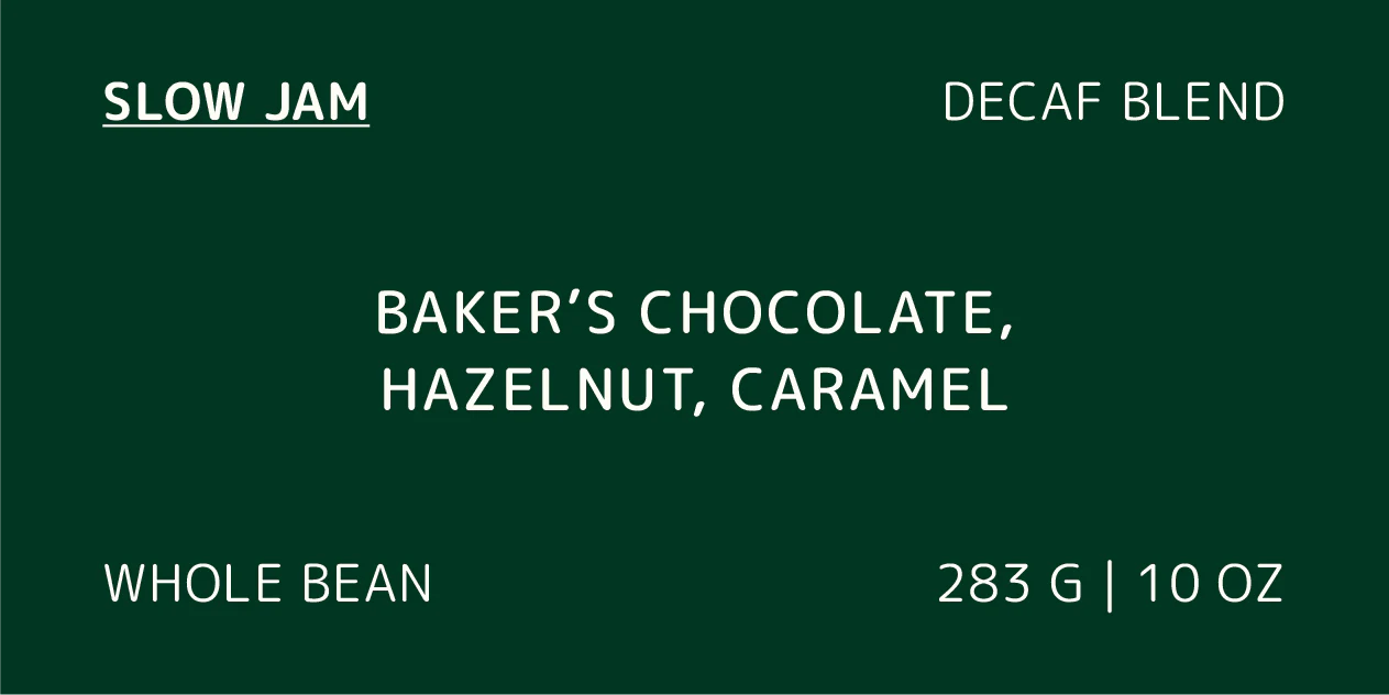 Slow Jam | Decaf Blend